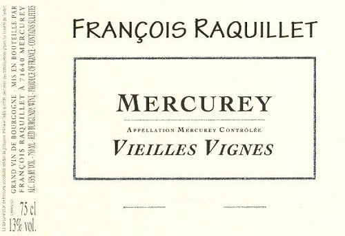 Bottle of 2016 Mercurey Rouge Vieilles Vignes, Domaine Francois Raquillet - Caviste Wine